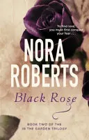 Černá růže - číslo 2 v sérii - Black Rose - Number 2 in series
