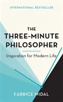 Tříminutový filozof - inspirace pro moderní život - Three-Minute Philosopher - Inspiration for Modern Life