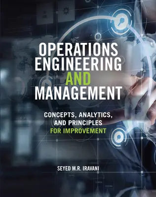 Operační inženýrství a řízení: Koncepty, analytika a zásady pro zlepšování - Operations Engineering and Management: Concepts, Analytics and Principles for Improvement
