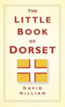 Malá kniha Dorsetu - The Little Book of Dorset