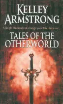 Příběhy z jiného světa - kniha 2 ze série Příběhy z jiného světa - Tales Of The Otherworld - Book 2 of the Tales of the Otherworld Series