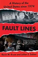 Zlomové linie: Dějiny Spojených států od roku 1974 - Fault Lines: A History of the United States Since 1974
