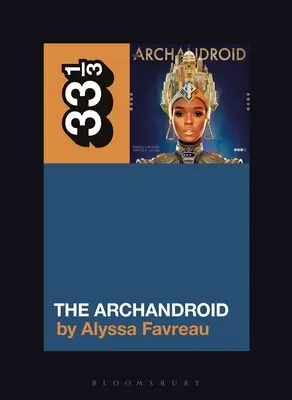 Archandroid Janelle Moneové - Janelle Mone's the Archandroid