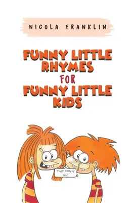 Vtipné říkanky pro vtipné dětičky - Funny Little Rhymes for Funny Little Kids