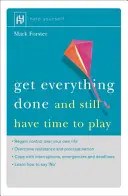 Všechno stihnout - a ještě si stihnout hrát - Get Everything Done - And Still Have Time to Play