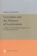 Cervantes a tajemství bezpráví: Studie El Casamiento Enganoso Y El Coloquio de Los Perros - Cervantes and the Mystery of Lawlessness: A Study of El Casamiento Enganoso Y El Coloquio de Los Perros