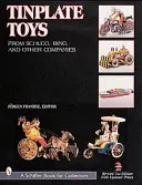 Plechové hračky od společností Schuco, Bing a dalších společností - Tinplate Toys from Schuco, Bing, & Other Companies