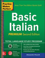 Cvičení dělá mistra: Základy italštiny, druhé vydání Premium - Practice Makes Perfect: Basic Italian, Premium Second Edition