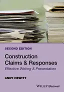 Konstrukční nároky a reakce: Efektivní psaní a prezentace - Construction Claims and Responses: Effective Writing and Presentation