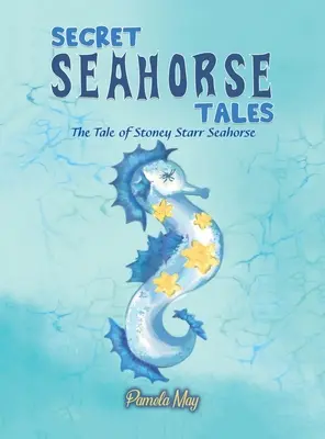 Tajné příběhy mořských koníků - Secret Seahorse Tales