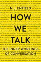 Jak spolu mluvíme: Vnitřní fungování konverzace - How We Talk: The Inner Workings of Conversation