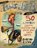 Další diskusní listy pro nižší a střední školy - aktualizováno!: 50 dalších kreativních diskusí pro skupiny mládeže na nižších stupních škol - More Junior High and Middle School Talksheets-Updated!: 50 More Creative Discussions for Junior High Youth Groups