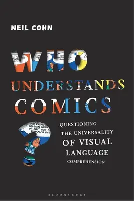 Kdo rozumí komiksu? Zpochybnění univerzálnosti porozumění vizuálnímu jazyku - Who Understands Comics?: Questioning the Universality of Visual Language Comprehension