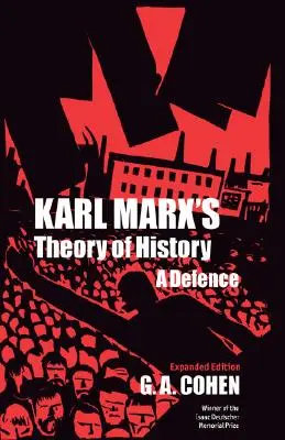 Teorie dějin Karla Marxe: Obhajoba Marxovy teorie - Karl Marx's Theory of History: A Defence