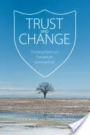Důvěra a změna: Zamyšlení nad terapeutickými komunitami - Trust and Change: Thinking Points on Therapeutic Communities