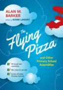 Létající pizza a jiná shromáždění na základní škole - The Flying Pizza and Other Primary School Assemblies