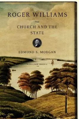 Roger Williams: Církev a stát - Roger Williams: The Church and the State