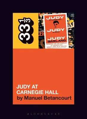 Judy Garlandová v Carnegie Hall - Judy Garland's Judy at Carnegie Hall