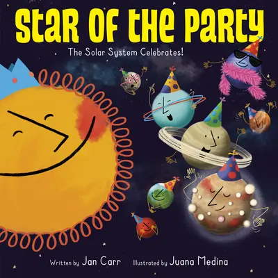 Hvězda večírku: Sluneční soustava slaví! Sluneční soustava slaví! - Star of the Party: The Solar System Celebrates!: The Solar System Celebrates!