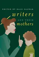 Spisovatelé a jejich matky - Writers and Their Mothers