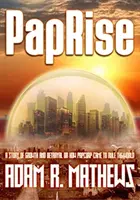 PapRise - Příběh o růstu a zradě - PapRise - A Story of Growth and Betrayal