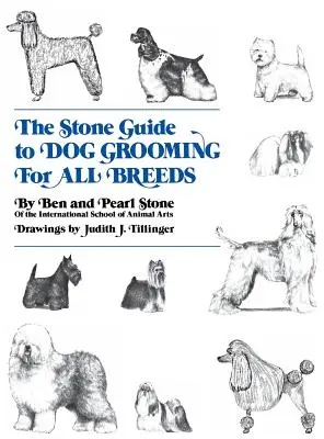 Kamenný průvodce péčí o psy všech plemen - The Stone Guide to Dog Grooming for All Breeds