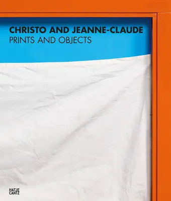 Christo a Jeanne-Claude: Tisky a objekty: Catalogue Raisonn - Christo and Jeanne-Claude: Prints and Objects: Catalogue Raisonn