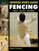 Šerm: Dovednosti, taktika, trénink - Fencing: Skills, Tactics, Training