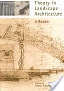Teorie v krajinářské architektuře: Čítanka - Theory in Landscape Architecture: A Reader