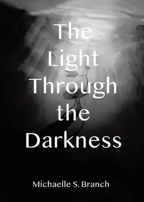 Světlo v temnotách - The Light Through The Darkness