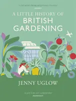 Malé dějiny britského zahradnictví - Little History of British Gardening