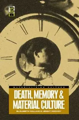 Smrt, paměť a hmotná kultura - Death, Memory and Material Culture