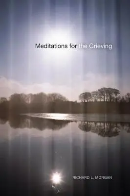 Meditace pro truchlící - Meditations for the Grieving