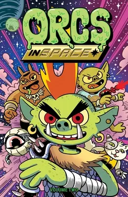 Skřeti ve vesmíru 2. díl: Svazek 2 - Orcs in Space Vol. 2: Volume 2