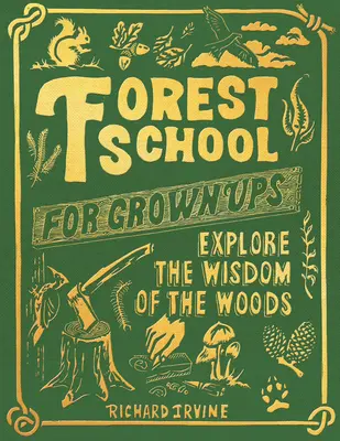 Lesní škola pro dospělé - Forest School for Grown-Ups