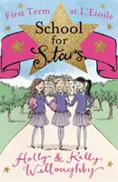 Škola pro hvězdy: První semestr v L'Etoile - Kniha 1 - School for Stars: First Term at L'Etoile - Book 1