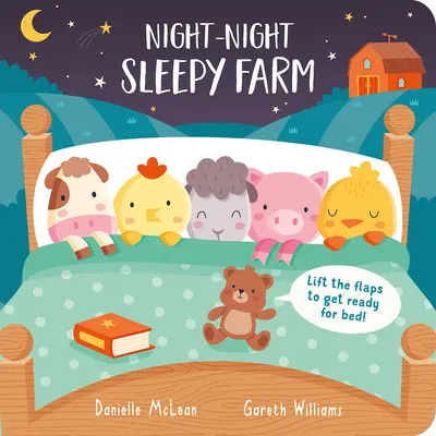 Dobrou noc, ospalá farmo: Zvedněte klapky a připravte se na spaní! - Night Night, Sleepy Farm: Lift the Flaps to Get Ready for Bed!