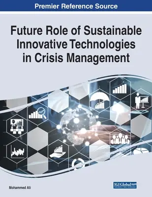Budoucí role udržitelných inovativních technologií v krizovém řízení - Future Role of Sustainable Innovative Technologies in Crisis Management