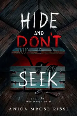Schovávat se a nehledat: A další velmi děsivé příběhy - Hide and Don't Seek: And Other Very Scary Stories