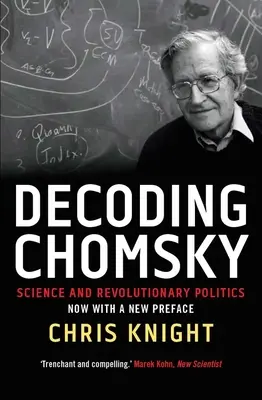 Dekódování Chomského: Věda a revoluční politika - Decoding Chomsky: Science and Revolutionary Politics
