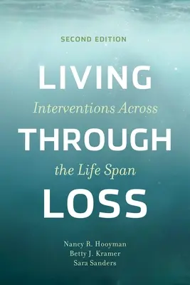 Prožívání ztráty: intervence v průběhu života - Living Through Loss: Interventions Across the Life Span