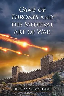 Hra o trůny a středověké válečné umění - Game of Thrones and the Medieval Art of War