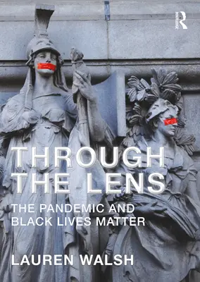 Skrze objektiv: Pandemie a Black Lives Matter - Through the Lens: The Pandemic and Black Lives Matter