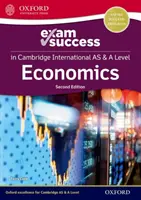 Cambridge International AS & A Level Economics: Průvodce pro úspěšné složení zkoušky - Cambridge International AS & A Level Economics: Exam Success Guide