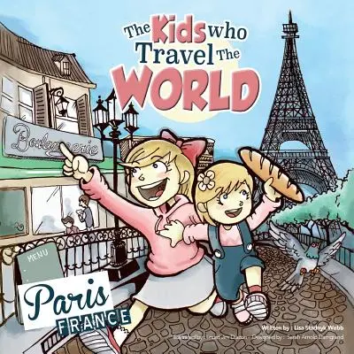 Děti, které cestují po světě: Děti, které cestují po světě: Paříž - The Kids Who Travel the World: Paris