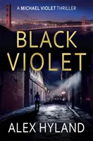 Černá fialová - Thriller Michaela Violetta - Black Violet - A Michael Violet Thriller
