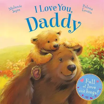 Mám tě ráda, tati: Plná lásky a objetí! - I Love You, Daddy: Full of Love and Hugs!
