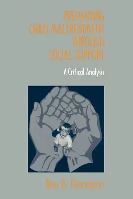 Prevence špatného zacházení s dětmi prostřednictvím sociální podpory: Kritická analýza - Preventing Child Maltreatment Through Social Support: A Critical Analysis