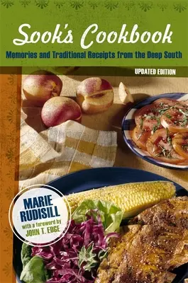 Sookova kuchařka: Vzpomínky a tradiční recepty z hlubokého jihu (aktualizováno) - Sook's Cookbook: Memories and Traditional Receipts from the Deep South (Updated)