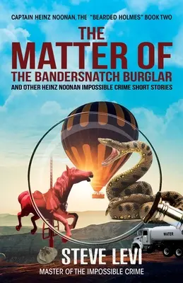 Záležitost banderovského lupiče: Heinz Noonan Nemožné kriminální povídky - The Matter of the Bandersnatch Burglar: Heinz Noonan Impossible Crime Short Stories